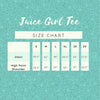 Juice Girl Tee
